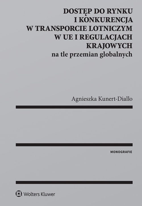 Dostęp do rynku i konkurencja w transporcie lotniczym w UE i regulacjach krajowych na tle przemian