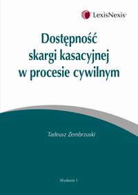 Dostępność skargi kasacyjnej w procesie cywilnym