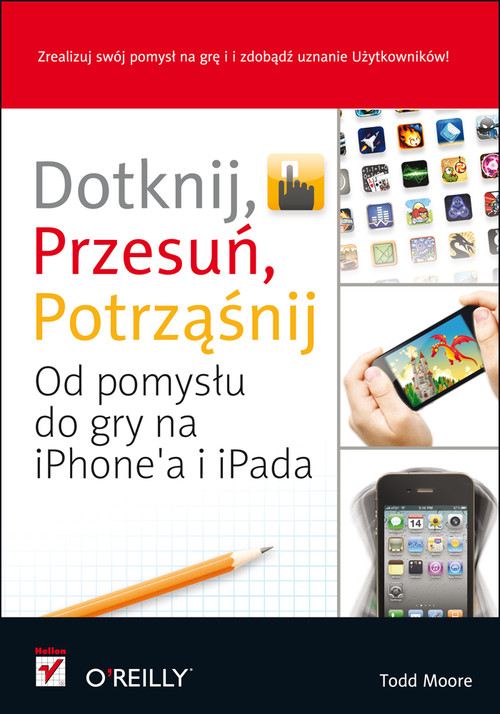 Dotknij, przesuń, potrząśnij. Od pomysłu do gry na iPhone'a i iPada
