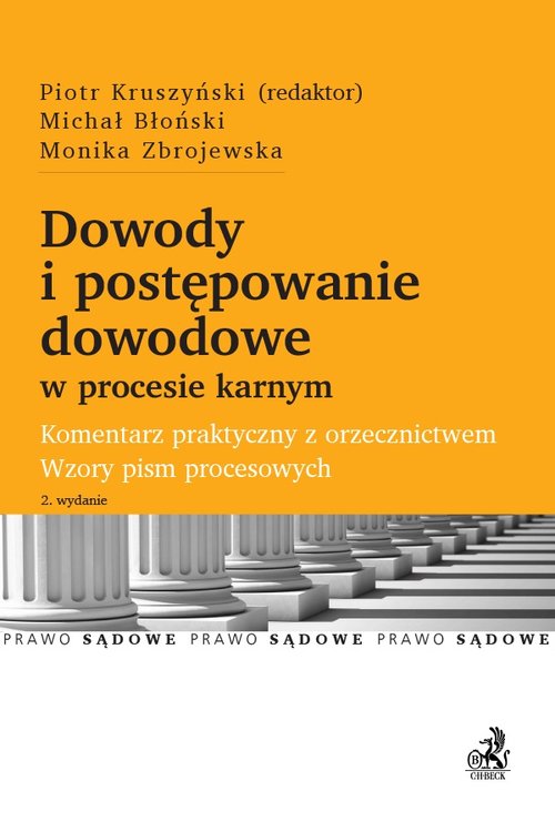 Dowody i postępowanie dowodowe w procesie karnym