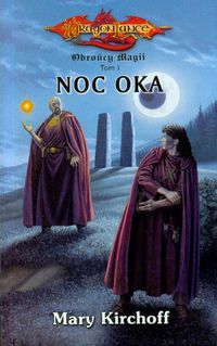 Dragonlance Noc Oka Obrońcy magii t.1