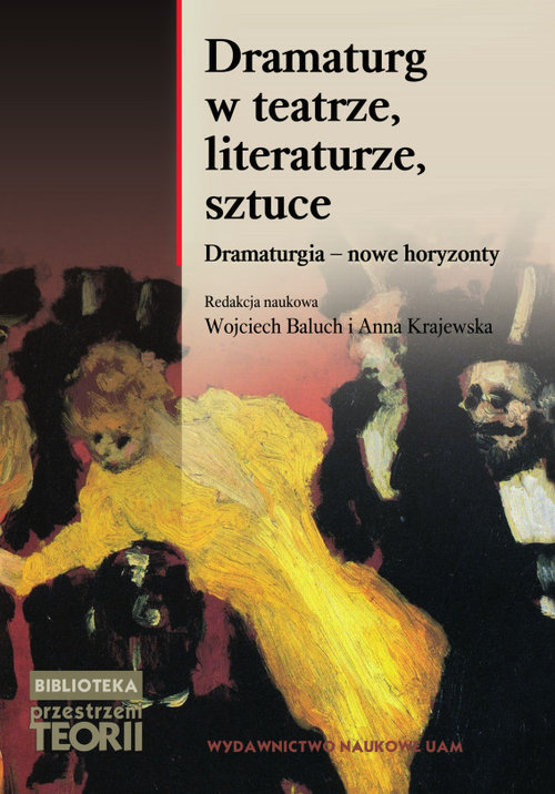 Dramaturg w teatrze, literaturze, sztuce