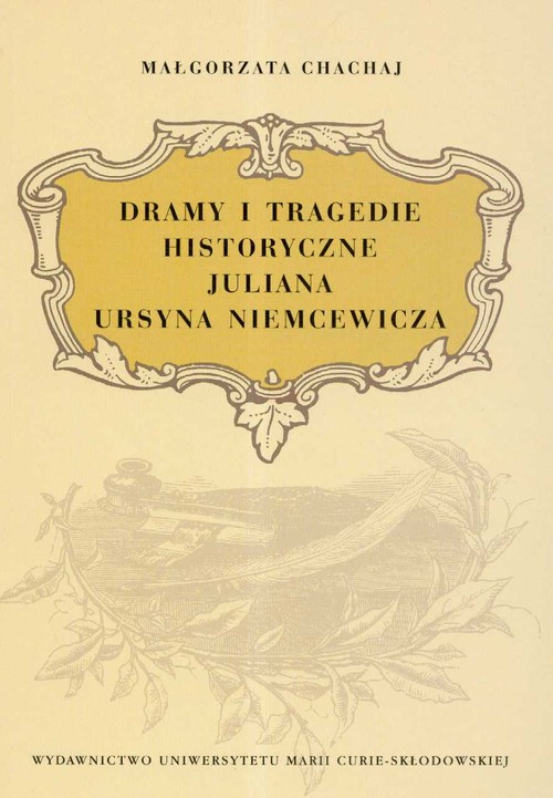 Dramy i tragedie historyczne Juliana Ursyna Niemcewicza