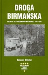 DROGA BIRMAŃSKA WOJNA W AZJII POŁUDNIOWO-WSCHODNIEJ 1941-1945