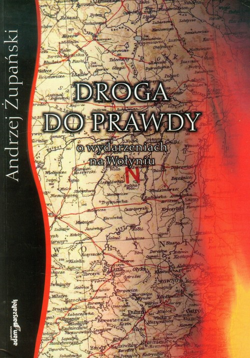 Droga do prawdy o wydarzeniach na Wołyniu