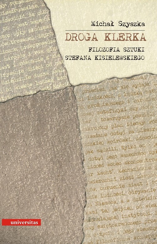 Droga Klerka. Filozofia sztuki Stefana Kisielewskiego