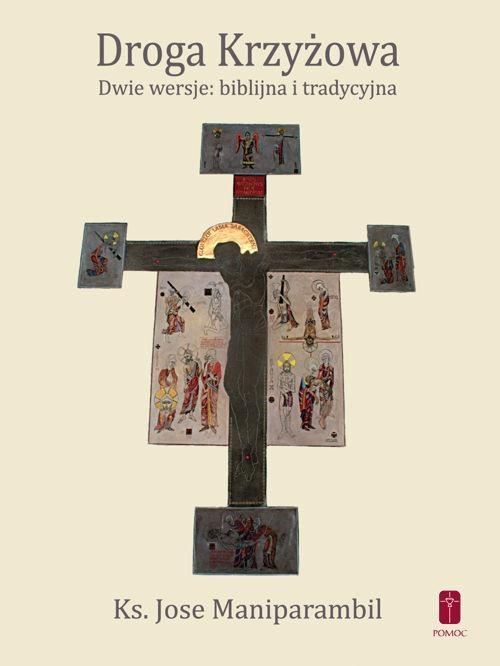 Droga Krzyżowa. Dwie wersje: biblijna i tradycyjna