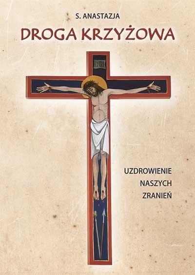 Droga krzyżowa uzdrowienie naszych zranień