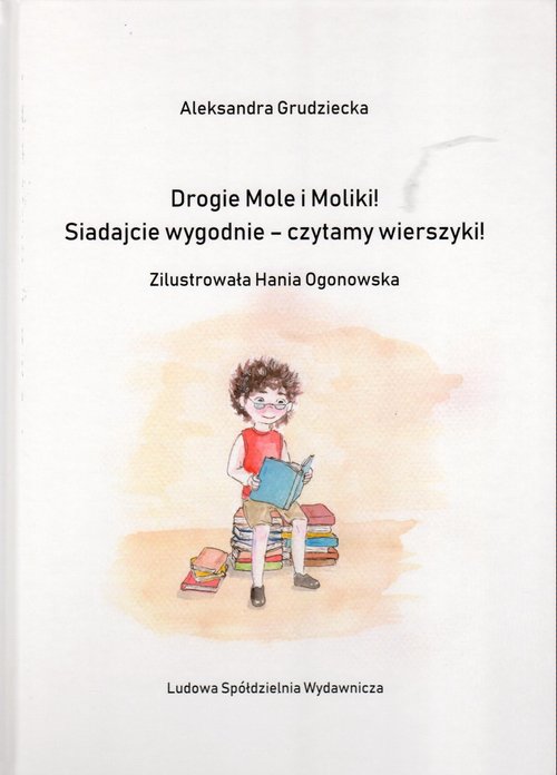 Drogie Mole i Moliki! Siadajcie wygodnie - czytamy wierszyki!