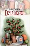 DROGIEMU DZIADKOWI