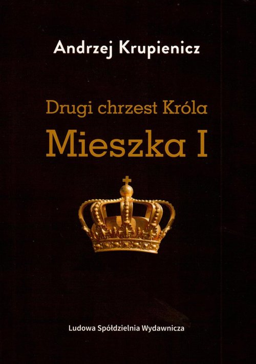 Drugi chrzest Króla Mieszka I