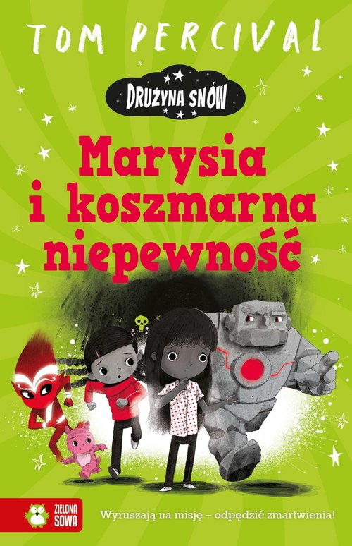 Drużyna Snów Marysia i koszmarna niepewność