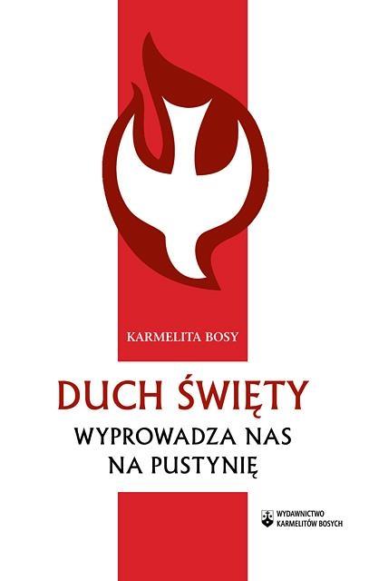 Duch Święty wyprowadza nas na pustynię