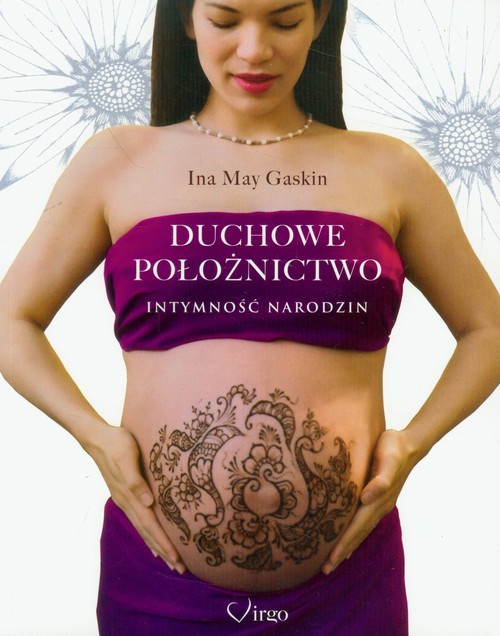 Duchowe położnictwo. Intymność narodzin