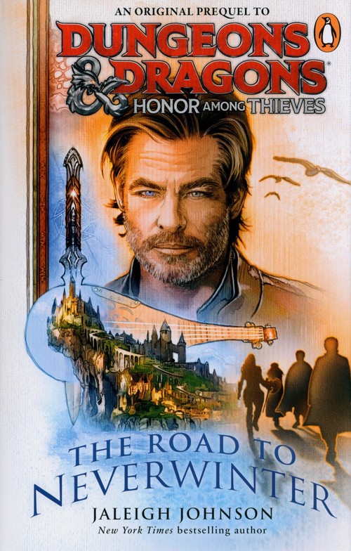 Dungeons & Dragons: Honor Among Thieves: The Road to Neverwinter