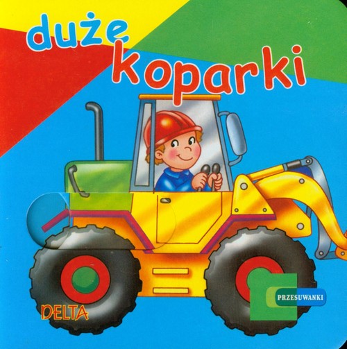 Duże koparki. Przesuwaki