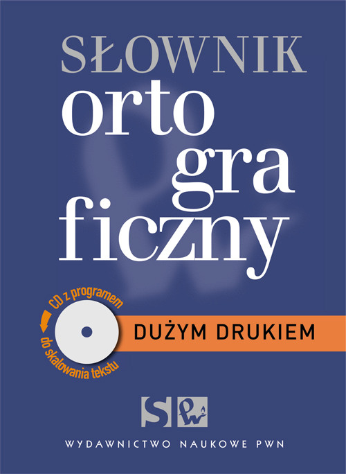 Dużym drukiem. Słownik ortograficzny (+CD)