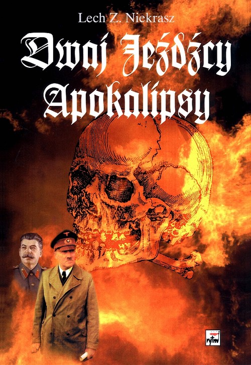 Dwaj Jeźdźcy Apokalipsy. Stalin i Hitler: Biografia Porównawcza