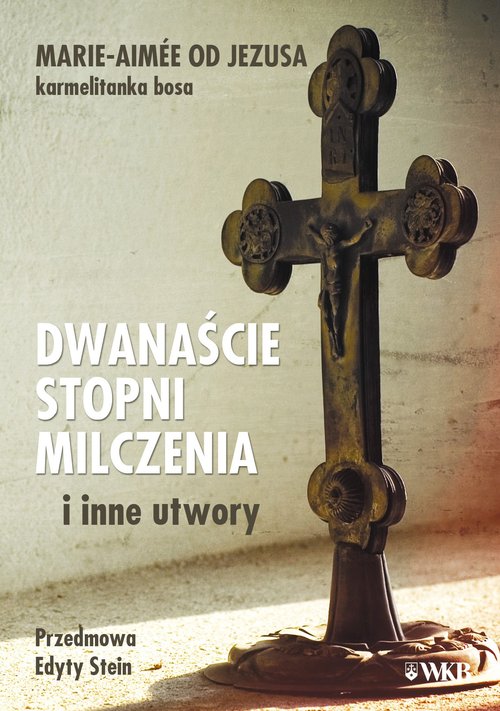 Dwanaście stopni milczenia i inne utwory