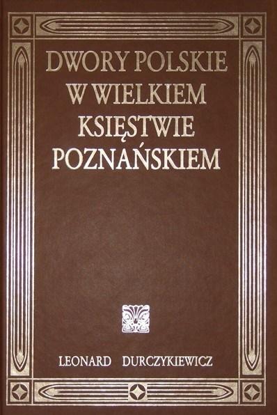 Dwory polskie w Wielkiem Księstwie Poznańskiem TW