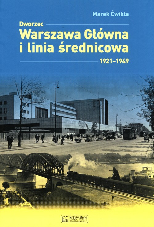 Dworzec Warszawa Główna 1931-1945 i międzywojenna linia średnicowa
