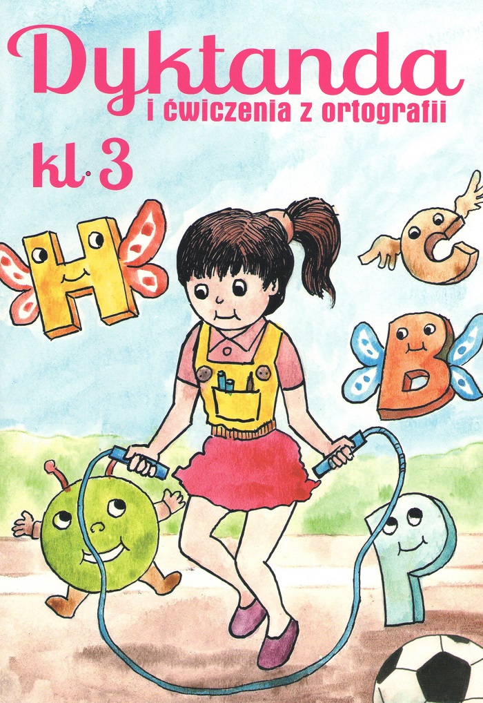 Dyktanda i ćwiczenia z ortografii Klasa 3