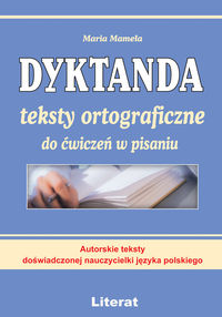 Dyktanda teksty ortograficzne do ćwiczeń w pisaniu