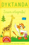 Dyktanda. Znam ortografię!