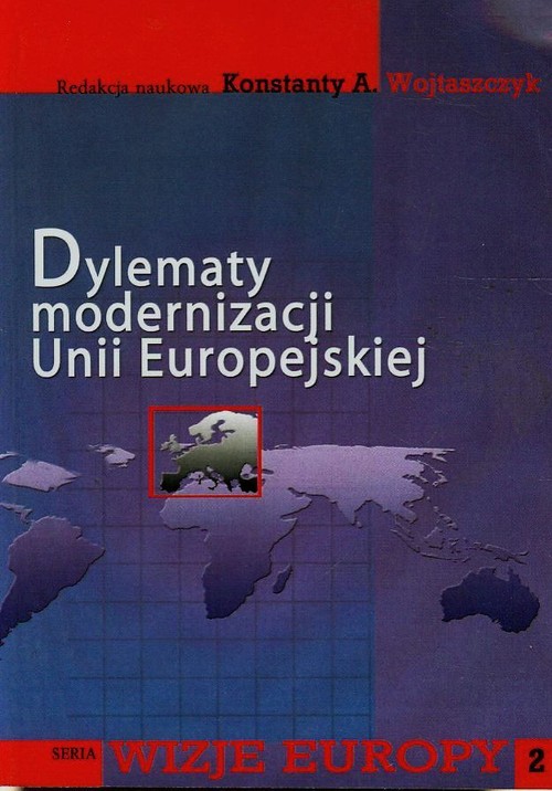 Dylematy modernizacji Unii Europejskiej.