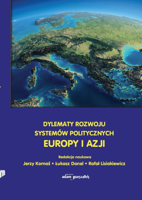 Dylematy rozwoju systemów politycznych Europy i Azji