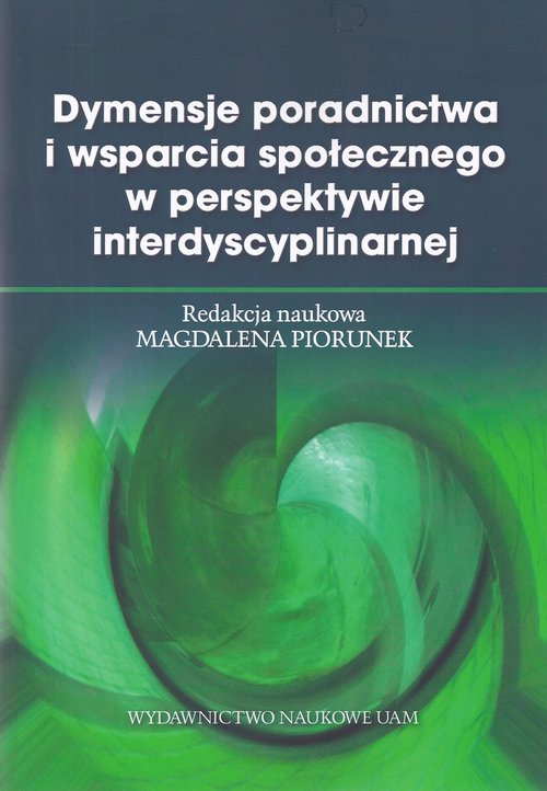 Dymensje poradnictwa i wsparcia społecznego w perspektywie interdyscyplinarnej