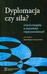 Dyplomacja czy siła?