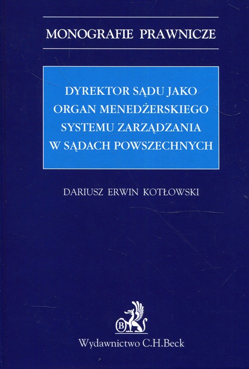 Dyrektor sądu jako organ menedżerskiego systemu zarządzania w sądach powszechnych