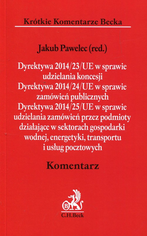 Dyrektywa 2014/23/UE w sprawie udzielania koncesji Dyrektywa 2014/24/UE w sprawie zamówień publiczny