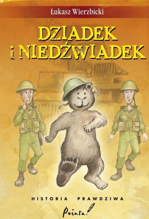 Dziadek i niedźwiadek Historia prawdziwa