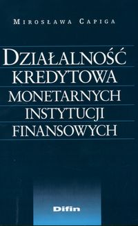 Działalność kredytowa monetarnych instytucji finansowych