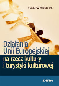 Działania Unii Europejskiej na rzecz kultury i turystyki kulturowej