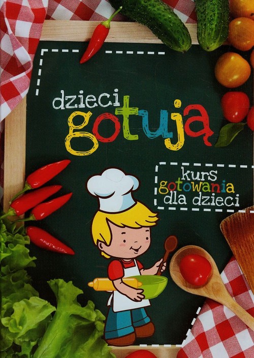 Dzieci gotują. Kurs gotowania dla dzieci