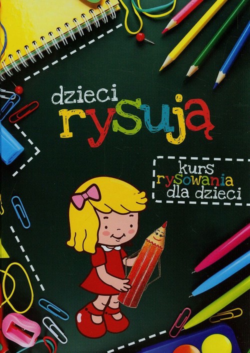 Dzieci rysują. Kurs rysowania dla dzieci
