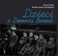 Dzieci z Dworca Brześć