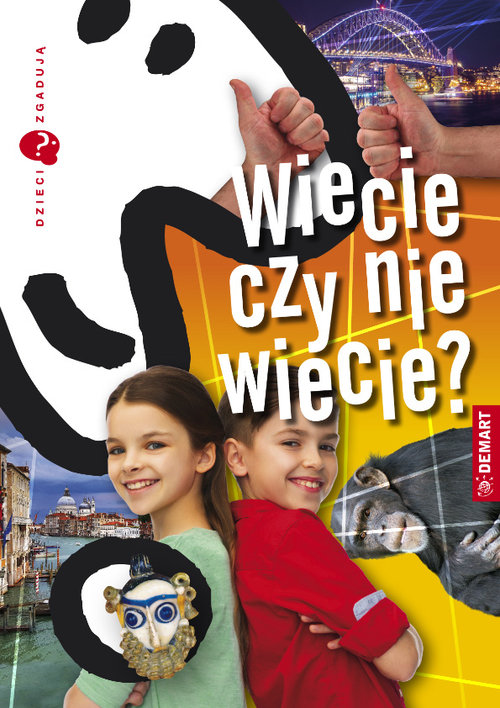 Dzieci zgadują Wiecie czy nie wiecie?
