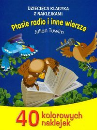 Dziecięca klasyka z naklejkami Ptasie radio i inne wiersze