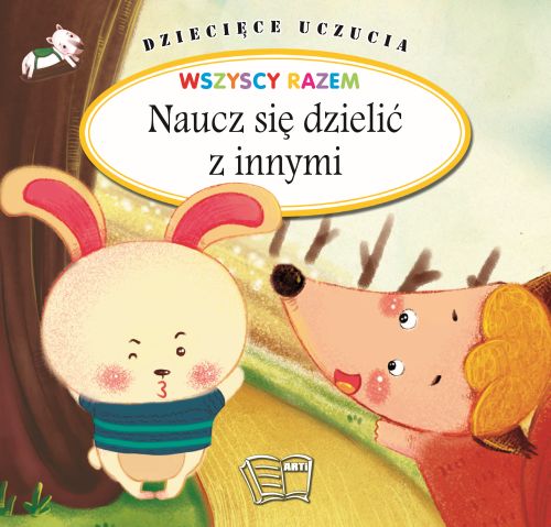 Dziecięce uczucia Naucz się dzielić z innymi
