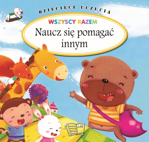 Dziecięce uczucia Naucz się pomagać innym