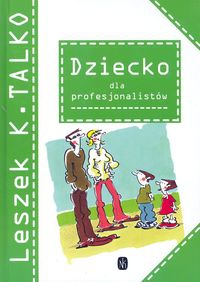 DZIECKO DLA PROFESJONALISTÓW