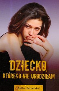 Dziecko którego nie urodziłam