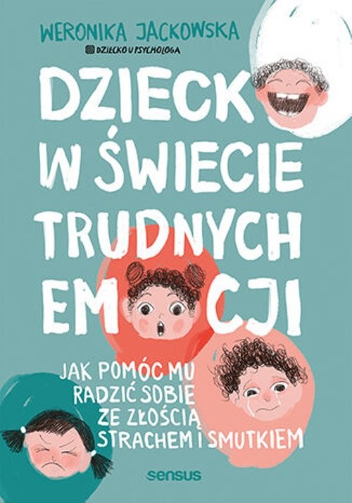 Dziecko w świecie trudnych emocji.