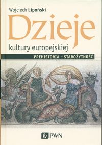 Dzieje kultury europejskiej. Prehistoria - starożytność