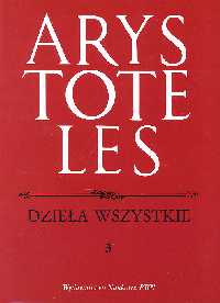 Dzieła wszystkie - tom 3. Arystoteles