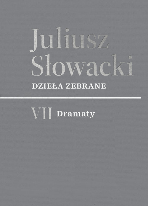 Dzieła zebrane. VII Dramaty